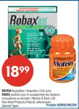 Pharmaprix MOTRIN Ibuprofen (150) or ROBAX Muscle & Back (18) Pain Relief Products offer