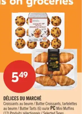 Pharmaprix DÉLICES DU MARCHÉ Butter Croissants, Butter Tarts (6) or PC Mini Muffins (12) offer
