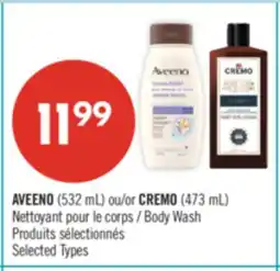 Pharmaprix AVEENO (532 mL) or CREMO (473 mL) Body Wash offer