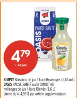Pharmaprix SIMPLY Juice Beverages (1,54 mL), OASIS PAUSE SANTÉ or SMOOTHIE Juice Blends (1,6 L) offer