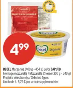 Pharmaprix BECEL Margarine (400 g - 454 g) or SAPUTO Mozzarella Cheese (300 g - 340 g) offer