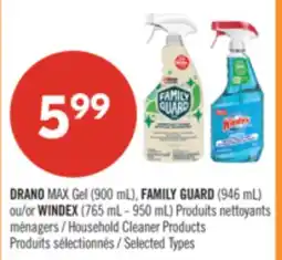 Pharmaprix DRANO MAX Gel (900 mL), FAMILY GUARD (946 mL) or WINDEX (765 mL - 950 mL) Household Cleaner Products offer