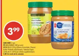 Pharmaprix NO NAME (1 kg), PC BIOLOGIQUE (500 g) or BLUE MENU (750 g) Peanut offer
