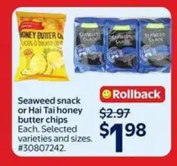 Walmart Seaweed snack or Hai Tai honey butter chips offer