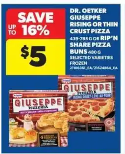 Real Canadian Superstore Dr. Oetker Giuseppe Rising or Thin Crust Pizza or Rip'n Share Pizza Buns offer