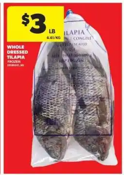 Real Canadian Superstore WHOLE DRESSED TILAPIA offer