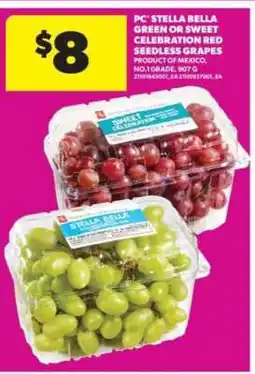 Real Canadian Superstore PC Stella Bella Green or Sweet Celebration Red Seedless Grapes offer