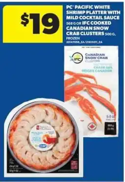 Real Canadian Superstore PC Pacific White Shrimp Platter with Mild Cocktail Sauce or IFC Cooked Canadian Snow Crab Clusters offer