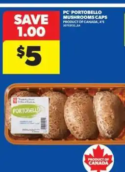 Real Canadian Superstore PC Portobello Mushrooms Caps offer
