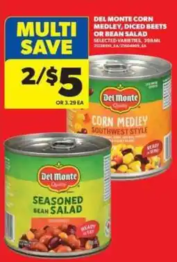 Real Canadian Superstore Del Monte Corn Medley, Diced Beets or Bean Salad offer