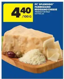 Real Canadian Superstore PC Splendido Parmigiano Reggiano Cheese offer