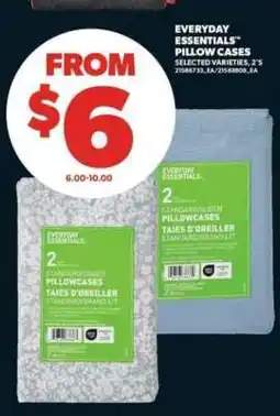Real Canadian Superstore EVERYDAY ESSENTIALS Pillow Cases offer