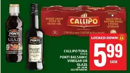 Food Basics Callipo Tuna or Ponti Balsamic Vinegar or Glaze offer