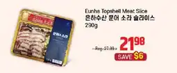 Galleria Supermarket Eunha Topshell Meat Slice offer
