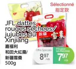 T&T Supermarket JFL DATTES ROUGES SECHEES/ JUJUBES DU XINJIANG offer