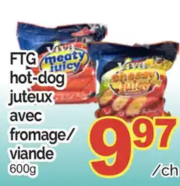 T&T Supermarket FTG HOT-DOG JUTEUX AVEC FROMAGE/ VIANDE offer