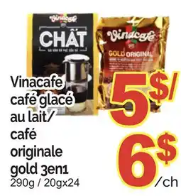 T&T Supermarket VINACAFE CAFÉ GLACE AU LAIT/CAFÉ ORIGINALE GOLD 3EN1 offer