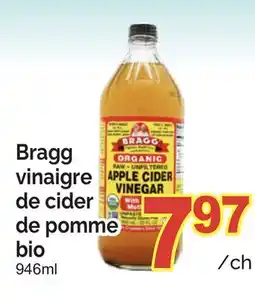 T&T Supermarket BRAGG VINAIGRE DE CIDER DE POMME BIO offer