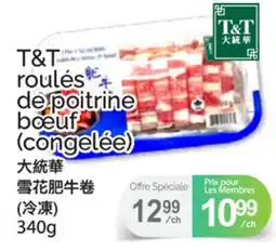 T&T Supermarket T&T ROULÉS DE POITRINE BŒUF offer