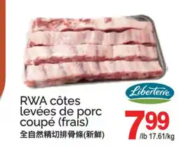 T&T Supermarket LIBERTERRE RWA CÔTES LEVÉES DE PORC COUPÉ offer