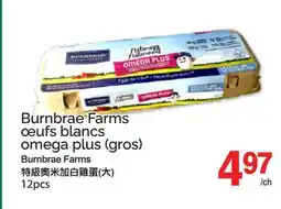 T&T Supermarket BURNBRAE FARMS ŒUFS BLANCS OMEGA PLUS, 12 pcs offer