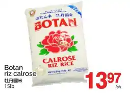 T&T Supermarket BOTAN RIZ CALROSE, 15lb offer