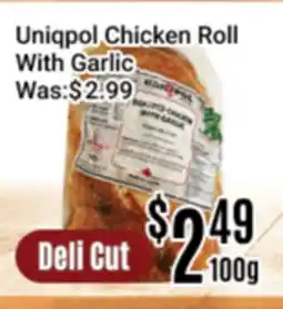 Nations Fresh Foods Uniqpol Chicken Roll With Garlic offer