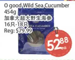 Fresh Palace Supermarket O good Wild Sea Cucumber offer