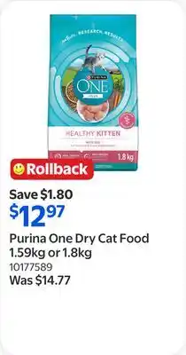 Walmart Purina One Dry Cat Food 1.59kg or 1.8kg offer