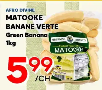 Marche Salaberry AFRO DIVINE MATOOKE BANANE VERTE offer
