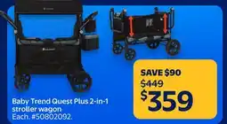 Walmart Baby Trend Quest Plus 2—in—1 stroller wagon offer