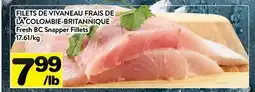 Supermarché PA FILETS DE VIVANEAU FRAIS DE LA COLOMBIE-BRITANNIQUE | Fresh BC Snapper Fillets offer