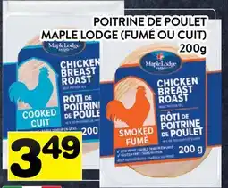 Supermarché PA POITRINE DE POULET MAPLE LODGE (FUMÉ OU CUIT) MAPLE LODGE offer