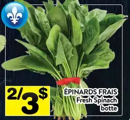 Supermarché PA ÉPINARDS FRAIS | Fresh Spinach offer