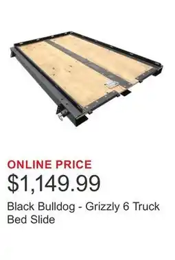 Costco Black Bulldog - Grizzly 6 Truck Bed Slide offer