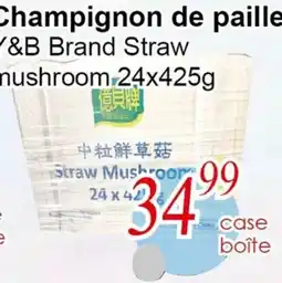 Marche C&T Y&B Brand Straw mushroom offer