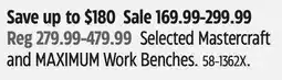 Canadian Tire Selected Mastercraft and MAXIMUM Work Benches offer