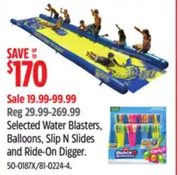 Canadian Tire Selected Water Blasters, Balloons, Slip N Slides and Ride-On Digger offer