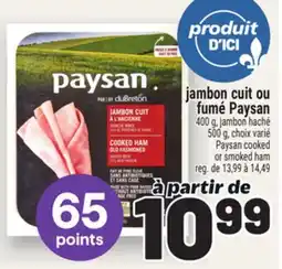 Metro JAMBON CUIT OU FUMÉ PAYSAN | PAYSAN COOKED OR SMOKED HAM offer