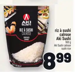 Metro RIZ À SUSHI CALROSE AKI SUSHI | AKI SUSHI CALROSE SUSHI RICE offer