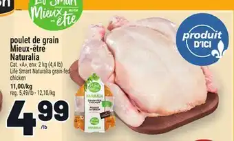 Metro POULET DE GRAIN MIEUX‑ÊTRE NATURALIA | LIFE SMART NATURALIA GRAIN-FED CHICKEN offer