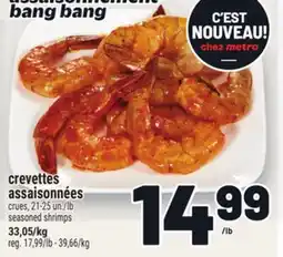 Metro CREVETTES ASSAISONNÉES | SEASONED SHRIMPS offer