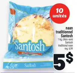 Metro NAAN TRADITIONNEL SANTOSH | SANTOSH TRADITIONAL NAAN offer