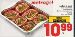 Metro ROSETTES DE BŒUF NATURE OU ASSAISONNÉES | BEEF PINWHEELS offer