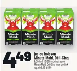 Metro JUS OU BOISSON MINUTE MAID, DÉLI-CINQ | MINUTE MAID, DÉLI-CINQ JUICE OR DRINK offer