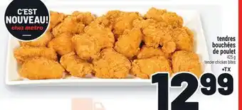 Metro TENDRES BOUCHÉES DE POULET | TENDER CHICKEN BITES offer