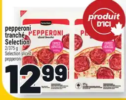 Metro PEPPERONI TRANCHÉ SELECTION | SELECTION SLICED PEPPERONI offer
