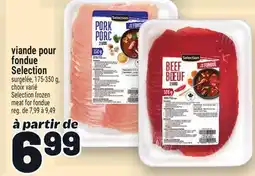 Metro VIANDE POUR FONDUE SELECTION | SELECTION FROZEN MEAT FOR FONDUE offer