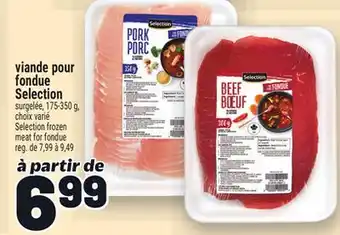 Metro VIANDE POUR FONDUE SELECTION | SELECTION FROZEN MEAT FOR FONDUE offer