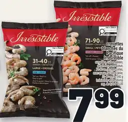 Metro CREVETTES BLANCHES DU PACIFIQUE IRRÉSISTIBLE | IRRÉSISTIBLE WHITE SHRIMP offer